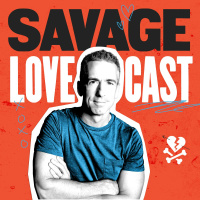 Savage Lovecast Episode 979