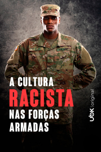 A cultura racista nas forças armadas