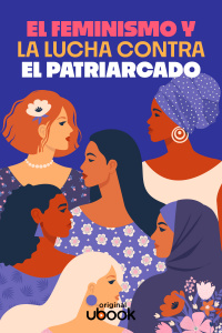 El feminismo y la lucha contra el patriarcado