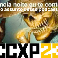 Novo Mdm #57: CCXP e o restante do podcast MEIA NOITE EU TE CONTO