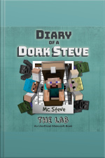 Diary Of A Minecraft Dork Steve Book 5: The Lab (an Unofficial Minecraft Diary Book)