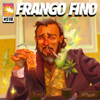 FRANGO FINO 518 | ELES PREFEREM A VERDINHA