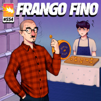FRANGO FINO 554 | AS POBREZAS QUE NÓS FAZEMOS PARTE