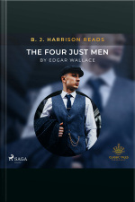 B. J. Harrison Reads The Four Just Men