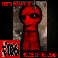 Sextacast 106 – House of the Dead e o Mito Uwe Boll