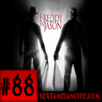 Sextacast 88 – Freddy vs. Jason