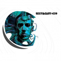 Sextacast 229 – Horror Cósmico
