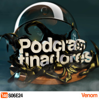 Podcrastinadores.S06E24 – Venom