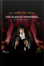 B. J. Harrison Reads The Scarlet Pimpernel