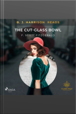 B. J. Harrison Reads The Cut-glass Bowl