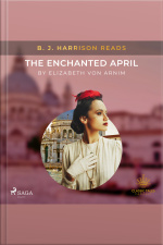 B. J. Harrison Reads The Enchanted April