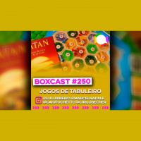 BoxCast 250 – Jogos de Tabuleiro