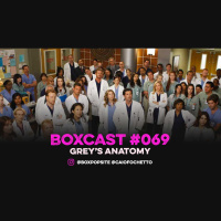 BoxCast 069 – Grey’s Anatomy e outros Finales