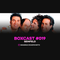 BoxCast 019 – Seinfeld