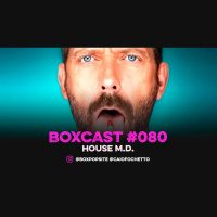 BoxCast 080 – House
