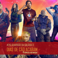 Pupilas em Brasas 215 – Guardiões da Galáxia Vol. 3 – Os Dias de Cão Acabam