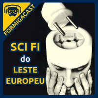O Cinema de Ficção Científica do Leste Europeu | FormigaCast EXTRA