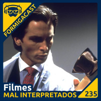 Filmes mal interpretados | FormigaCast 235