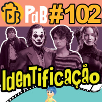 Identificação com Personagens – PdB #102