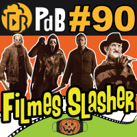 Especial Halloween: Filmes Slasher – PdB #90