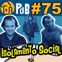 Os Impactos do Isolamento Social e Filmes Que Falam do Tema – Papo de Buteco #75