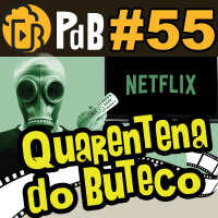 Filmes para Assistir na Quarentena – Papo de Buteco #55