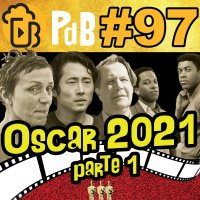 Previsões do Oscar 2021: Parte 1 – PdB #97