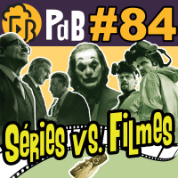 Séries vs Filmes – Papo de Buteco #84