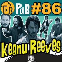 Keanu Reeves: Nosso Vampiro Favorito – PdB #86