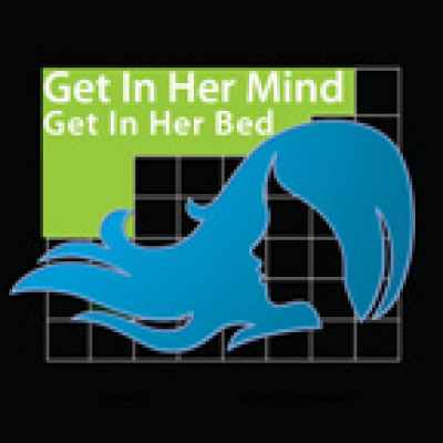 Get In Her Mind, Get In Her Bed