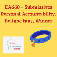 EA660 - Submissives Personal Accountability, Beltane fans, Winner