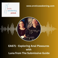 EA671 - Exploring Anal Pleasures with Luna from The Submissive Guide