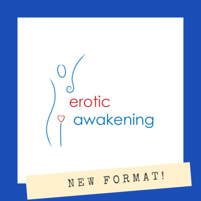 Erotic Awakening Podcast
