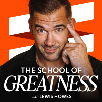 The School of Greatness with Lewis Howes