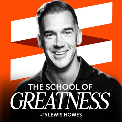 The School of Greatness with Lewis Howes