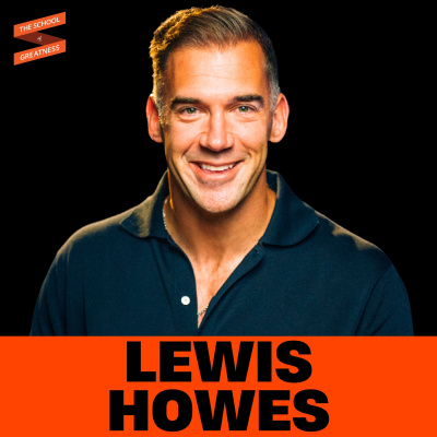 The School of Greatness with Lewis Howes