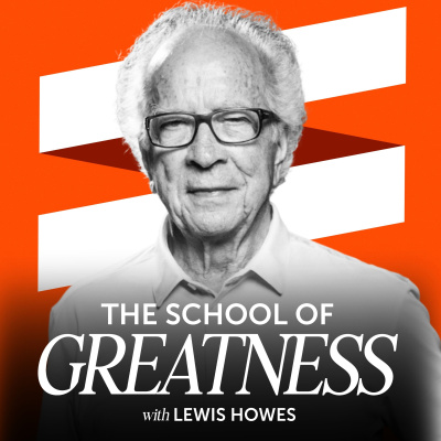 The School of Greatness with Lewis Howes