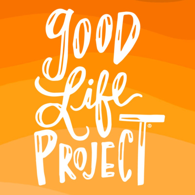 Good Life Project || Inspiration | Motivation | Happiness | Meaning | Success
