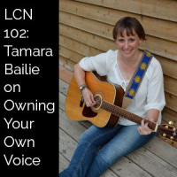 LCN 102: Tamara Bailie on Owning Your Own Voice