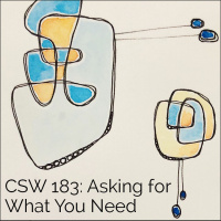 183: Asking for What You Need