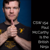154: Paul McCarthy Is the British Ninja