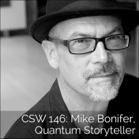 146: Mike Bonifer, Quantum Storyteller