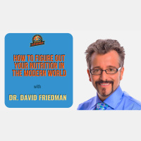 Ep. 219: How To Figure Out Your Nutrition In The Modern World W/ Dr. David Friedman