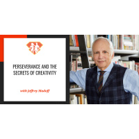 Ep. 289: Jeffrey Madoff On Perseverance And The Secrets Of Creativity