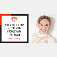 Ep. 241: Why Your Biology Affects Your Productivity That Much W/ Kate Northrup