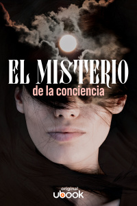 El misterio de la conciencia