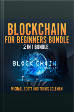 Blockchain For Beginners Bundle: 2 In 1 Bundle, Cryptocurrency, Cryptocurrency Trading