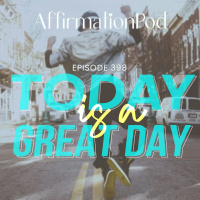 398 Today is a Great Day