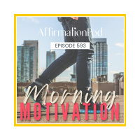  593 Morning Motivation 