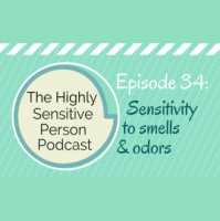 34. Sensitive to smells and odors